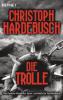 Die Trolle - Christoph Hardebusch