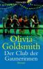 Goldsmith, O: Club der Gaunerinnen - Olivia Goldsmith