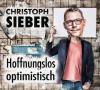 Hoffnungslos optimistisch, 1 Audio-CD - Christoph Sieber