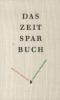 Das Zeitsparbuch - 