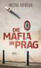 Die Mafia in Prag - Michal Viewegh