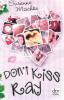 Don't Kiss Ray - Susanne Mischke