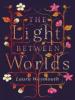 The Light Between Worlds - Laura Weymouth