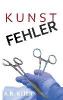 Kunstfehler - A. R. Klier
