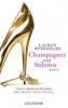 Champagner und Stilettos - Lauren Weisberger