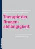 Therapie der Drogenabhängigkeit - Karl-Ludwig Täschner, Benedikt Bloching, Gerhard Bühringer, Gerhard Wiesbeck