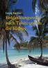 Entdeckungsreise nach Tahiti und in die Südsee - Georg Forster