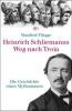 Heinrich Schliemanns Weg nach Troia - Manfred Flügge