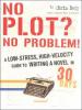 No Plot? No Problem! - Chris Baty