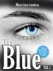 The Blue - Marie-Luise Lomberg