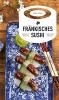 Fränkisches Sushi - Susanne Reiche