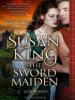 The Sword Maiden - Susan King