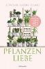 Pflanzenliebe - Summer Rayne Oakes