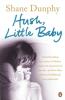 Hush, Little Baby - Shane Dunphy