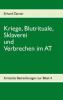 Kriege, Blutrituale, Sklaverei und Verbrechen im AT - Erhard Zauner