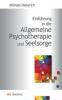 Einführung in die Allgemeine Psychotherapie und Seelsorge - Michael Dieterich