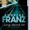 Jung, blond, tot - Andreas Franz