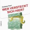 Wer versteckt sich hier? - Giuliano Ferri