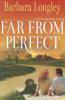 Far from Perfect - Barbara Longley