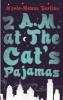 2 A.M. at The Cat's Pajamas - Marie-Helene Bertino