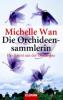 Die Orchideensammlerin - Michelle Wan