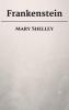 Frankenstein - Mary Shelley, Mary Shelley, Mary Shelley