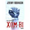XOM-BI - Jeremy Robinson