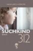 Suchkind 312 - Hans-Ulrich Horster