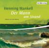 Der Mann am Strand - Henning Mankell