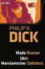Blade Runner. Ubik. Marsianischer Zeitsturz - Philip K. Dick
