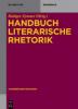 Handbuch Literarische Rhetorik - 