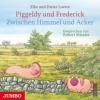 Piggeldy und Frederick. Zwischen Himmel und Acker, Audio-CD - Elke Loewe, Dieter Loewe
