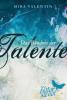 Das Bündnis der Talente, Teil 4-6 - Mira Valentin