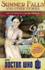 Doctor Who: Summer Falls and Other Stories - Amelia Williams, Melody Malone, Justin Richards