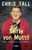 Selfie von Mutti - Chris Tall