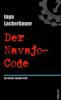 Der Navajo-Code - Ingo Lackerbauer