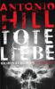 Tote Liebe - Antonio Hill