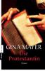 Die Protestantin - Gina Mayer