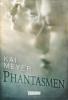 Phantasmen - Kai Meyer