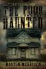 The Poor and The Haunted - Dustin McKissen