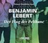 Der Flug der Pelikane - Benjamin Lebert