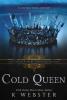 Cold Queen: A Dark Retelling - K. Webster, Sinister Collections