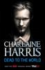 Dead To The World - Charlaine Harris