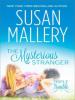 THE MYSTERIOUS STRANGER - Susan Mallery