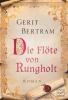 Die Flöte von Rungholt - Gerit Bertram
