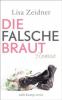 Die falsche Braut - Lisa Zeidner