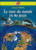 Le Tour du monde en 80 jours. In 80 Tagen um die Welt, französische Ausgabe - Jules Verne