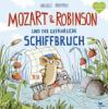 Mozart & Robinson und der gefährliche Schiffbruch - Gundi Herget