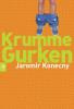 Krumme Gurken - Jaromir Konecny
