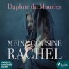 Meine Cousine Rachel - Daphne Du Maurier